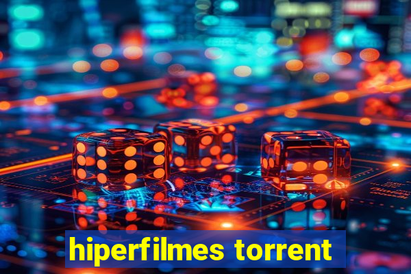 hiperfilmes torrent